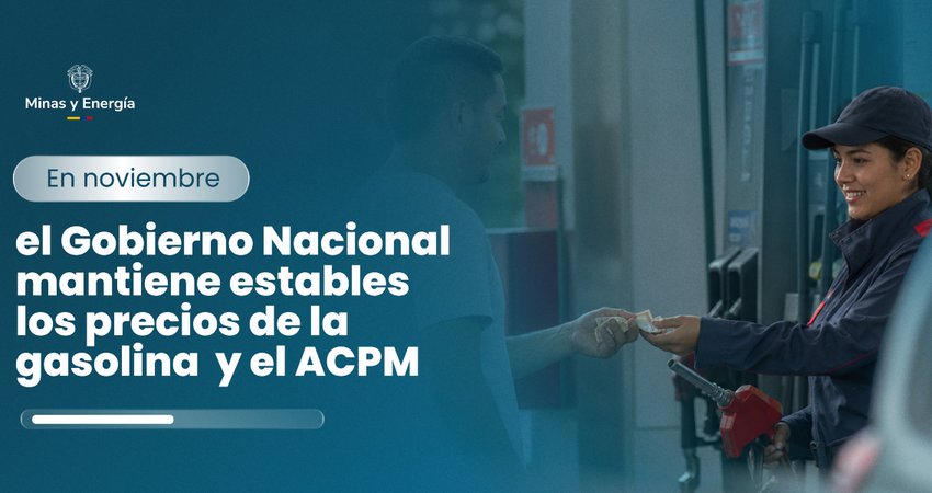 En noviembre el Gobierno Nacional mantiene estables los precios de la gasolina y el ACPM