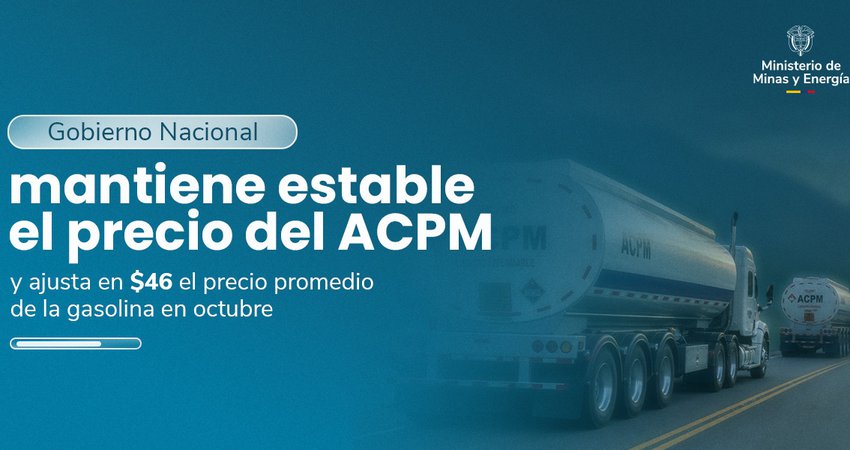 Gobierno Nacional mantiene estable el precio del ACPM y ajusta en $46 el precio promedio de la gasolina en octubre